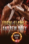 From the Flames - Andrew Grey - 9781641088725
