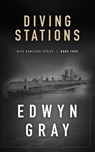 Diving Stations - Edwyn Gray - 9781641194808