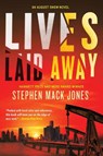 Lives Laid Away - Stephen Mack Jones - 9781641290951