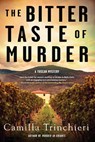 The Bitter Taste Of Murder - Camilla Trinchieri - 9781641292832