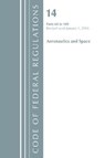 Code of Federal Regulations, Title 14 Aeronautics and Space 60-109, Revised As of January 1, 2018 - Office of the Federal Register - 9781641430449