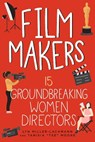Film Makers - Lyn Miller-Lachmann ; Tanisia Moore - 9781641606103