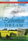 A Bohemian Dream - Gwen Karella Mathis - 9781641844512