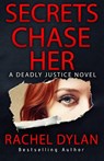 Secrets Chase Her - Rachel Dylan - 9781641974004