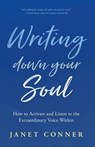 Writing Down Your Soul - Janet Conner - 9781642504750
