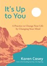 It's Up to You - Karen Casey - 9781642509755