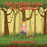Discovering Yoga With Animals - SERTOLI,  Arianna - 9781642557671