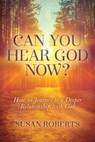 Can You Hear God Now? - Susan Roberts - 9781642792362