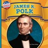 James K. Polk: The 11th President - Diane Bailey - 9781642808209