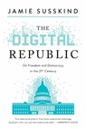 The Digital Republic - Jamie Susskind - 9781643139029