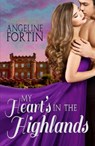 My Heart's in the Highlands - Angeline Fortin - 9781643160887