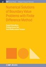 Numerical Solutions of Boundary Value Problems with Finite Difference Method - Sujaul Chowdhury ; Ponkog Kumar Das ; Syed Badiuzzaman Faruque - 9781643272771