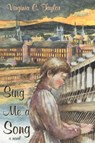 Sing Me a Song - Virginia C Taylor - 9781643454221
