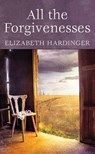 All the Forgivenesses - Elizabeth Hardinger - 9781643584201
