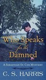 Who Speaks for the Damned: A Sebastian St. Cyr Mystery - HARRIS,  C. S. - 9781643585956