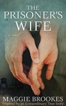The Prisoner's Wife - BROOKES,  Maggie - 9781643586892