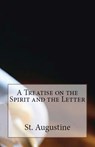 A Treatise on the Spirit and the Letter - St Augustine - 9781643730325