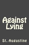 Against Lying - St Augustine - 9781643730332