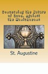 Concerning the Nature of Good, Against the Manichaeans - St Augustine - 9781643730486