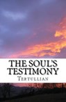 The Soul's Testimony - Tertullian - 9781643731070