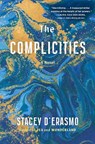 The Complicities - Stacey D'Erasmo - 9781643751962