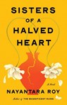 Sisters of a Halved Heart - Nayantara Roy - 9781643757698
