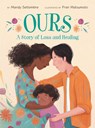 Ours: A Story of Loss and Healing - Mandy Settembre - 9781643795096