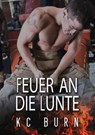 Feuer an die Lunte - KC Burn - 9781644055052
