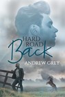 Hard Road Back - Andrew Grey - 9781644056134