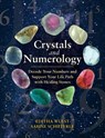 Crystals and Numerology - Editha Wuest ; Sabine Schieferle - 9781644112731