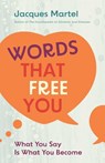 Words That Free You - Jacques Martel - 9781644119624