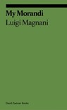 My Morandi - Luigi Magnani - 9781644231821