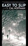 Easy to Slip - Cal Hoffman - 9781644284971