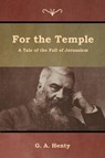 For the Temple - HENTY,  G a - 9781644392256