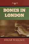 Bones in London - Edgar Wallace - 9781644399125
