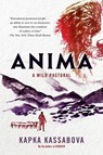 Anima - Kapka Kassabova - 9781644453001