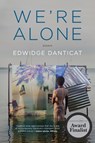We're Alone - Edwidge Danticat - 9781644453537