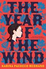 The Year of the Wind - Karina Pacheco Medrano - 9781644453650