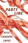 Party Line - Kyle Carrero Lopez - 9781644453995