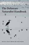 Delaware Naturalist Handbook - McKay Jenkins ; Susan Barton - 9781644531990