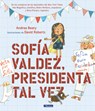 Sofía Valdez, Presidenta Tal Vez = Sofia Valdez, Future Prez - Andrea Beaty - 9781644731079