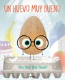 Un Huevo Muy Bueno / The Good Egg - Jory John - 9781644738009