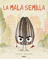 La Mala Semilla / The Bad Seed - Jory John - 9781644738016