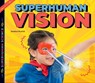Superhuman Vision - Jessica Rusick - 9781644947210