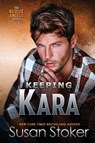 Keeping Kara - Susan Stoker - 9781644994955
