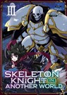 Skeleton Knight in Another World (Manga) Vol. 3 - HAKARI,  Ennki - 9781645052241