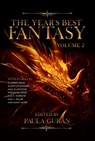 The Year's Best Fantasy: Volume Two - Paula Guran - 9781645060499