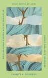 What Depth of Love - Charles H Spurgeon - 9781645075707