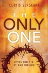The Only One - Curtis Sergeant - 9781645082330