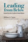 Leading from Below - William D. Taylor - 9781645086208